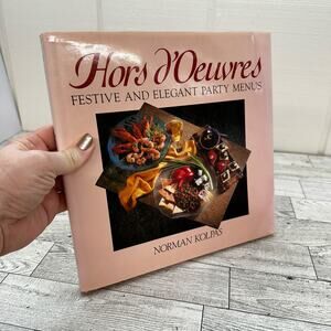Hors d'Oeuvres Cookbook by‎ Norman Kolpas Vtg 1990 HCDJ Festive Party Menus